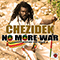 No More War (Single) - Chezidek (Desbert Johnson)