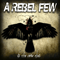 As The Crow Flies - A Rebel Few