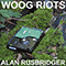 Alan Rusbridger - Woog Riots