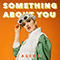 Something About You (Single) - Alida (NOR) (Alida Garpestad Peck)