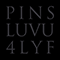 Luvu4Lyf (EP) - Pins (GBR)