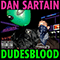 Dudesblood (Single) - Sartain, Dan (Dan Sartain)