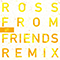 Edison (Ross From Friends Remix)