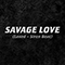 Savage Love (Laxed - Siren Beat, feat. Jason Derulo) (Single) - Jason Derulo (Jason Joel Desrouleaux / Jason Derülo)