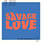 Savage Love (Laxed - Siren Beat, BTS Remix) (feat. Jason Derulo) (Single) - BTS (방탄소년단 / Bangtan Boys)