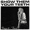 Show Them Your Teeth (Single) - Heart, Maggot (Maggot Heart)