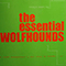 The Essential Wolfhounds - Wolfhounds (The Wolfhounds)