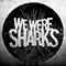 EP - We Were Sharks