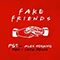 Fake Friends (PBH & Jack Remix) (feat. Alex Hosking) (Single) - PS1 (DJ/producer PS1, Peter Conigliaro)