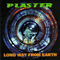 Long Way From Earth - Plaster