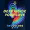 Deep Inside Your Love (feat. Hym) (Single) - Twocolors