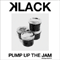 Pump Up The Jam (Single) - Klack (Eric Oehler & Matt Fanale)