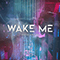 You'll Hate Me (Single) - Wake Me