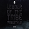 Leader Of The Tribe (Freestyle) (Single) - M Huncho