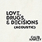 Love, Drugs, & Decisions - Hawley, Caleb (Caleb Hawley)