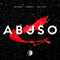 Abuso (feat. Farruko, Lary Over) (Single) - Brytiago (Bryan Cancel Santiago)
