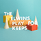 Play For Keeps - Elwins (The Elwins)