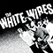 WWII - White Wires (The White Wires)