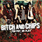 You Pay, We Play (EP) - Bitch And Chips