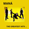 The Greatest Hits (CD 1) - Mana (Maná)