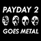 Payday 2 Goes Metal (EP)