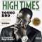 High Times - Young Dro (D'Juan Hart)