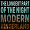 The Longest Part Of The Night - Modern Hinterland