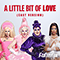 A Little Bit of Love (Cast Version) (Single) - The Cast Of RuPaul's Drag Race (RuPaul's Drag Race)