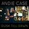 Dusk Till Dawn (Single) - Andie Case (Andrea Case)