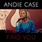 Find You (Single) - Andie Case (Andrea Case)