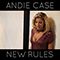New Rules (Single) - Andie Case (Andrea Case)
