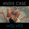 Wolves (Single) - Andie Case (Andrea Case)