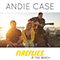 Fireflies (Acoustic) (Single) - Andie Case (Andrea Case)