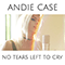 No Tears Left To Cry (Single) - Andie Case (Andrea Case)