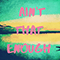 Ain't That Enough (Single)
