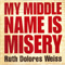 My Middle Name Is Misery (CD 1: Red Side) - Weiss, Ruth Dolores (Ruth Dolores Weiss)