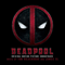 Deadpool - Junkie XL (JXL / Tom Holkenborg)