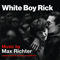 White Boy Rick (Original Motion Picture Soundtrack) - Max Richter (Richter, Max)