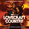 Lovecraft Country (Soundtrack From The HBO Original Series) - Soundtrack - Movies (Музыка из фильмов)