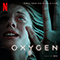 Oxygen (From The Netflix Film by Rob) - Soundtrack - Movies (Музыка из фильмов)