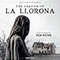 The Legend of La Llorona (Original Motion Picture Soundtrack by Tim Wynn)