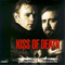 Kiss Of Death (Composed and Conducted by Trevor Jones) - Jones, Trevor (ZAF) (Trevor Jones (ZAF) /  Trevor Alfred Charles Jones)