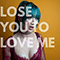Lose You to Love Me (Single)