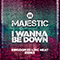 I Wanna Be Down (Kingdom 93 ft. MC Neat Edit) (Single) - Majestic (GBR) (Kevin Christie)