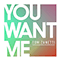 You Want Me (with Sadie Ama) (Single)