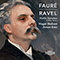 Faure & Ravel: Violin Sonatas and Other Works - Gabriel Faure (Faure, Gabriel / Gabriel Fauré)
