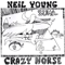 Zuma - Neil Young (Young, Neil Percival / Neil Young and Crazy Horse / The Stills-Young Band / Neil Young & The Shocking Pinks / Neil Young & The Bluenotes / Neil Young & The Restless / Neil Young & Promise Of The Real)