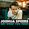 Get What You Need - Speers, Joshua (Joshua Speers)