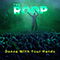 Dance With Your Hands (Single) - Roop (The Roop)