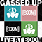 Live at Boom - Gassed Up